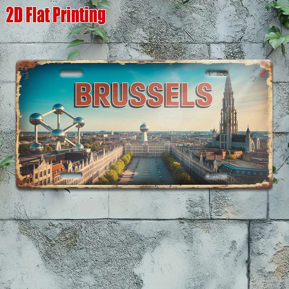 D Flat Pc Brussels Landmark View Metal License Plate Decorative Signs  Plaques Aluminum Sign Perfect for Living Room Wall