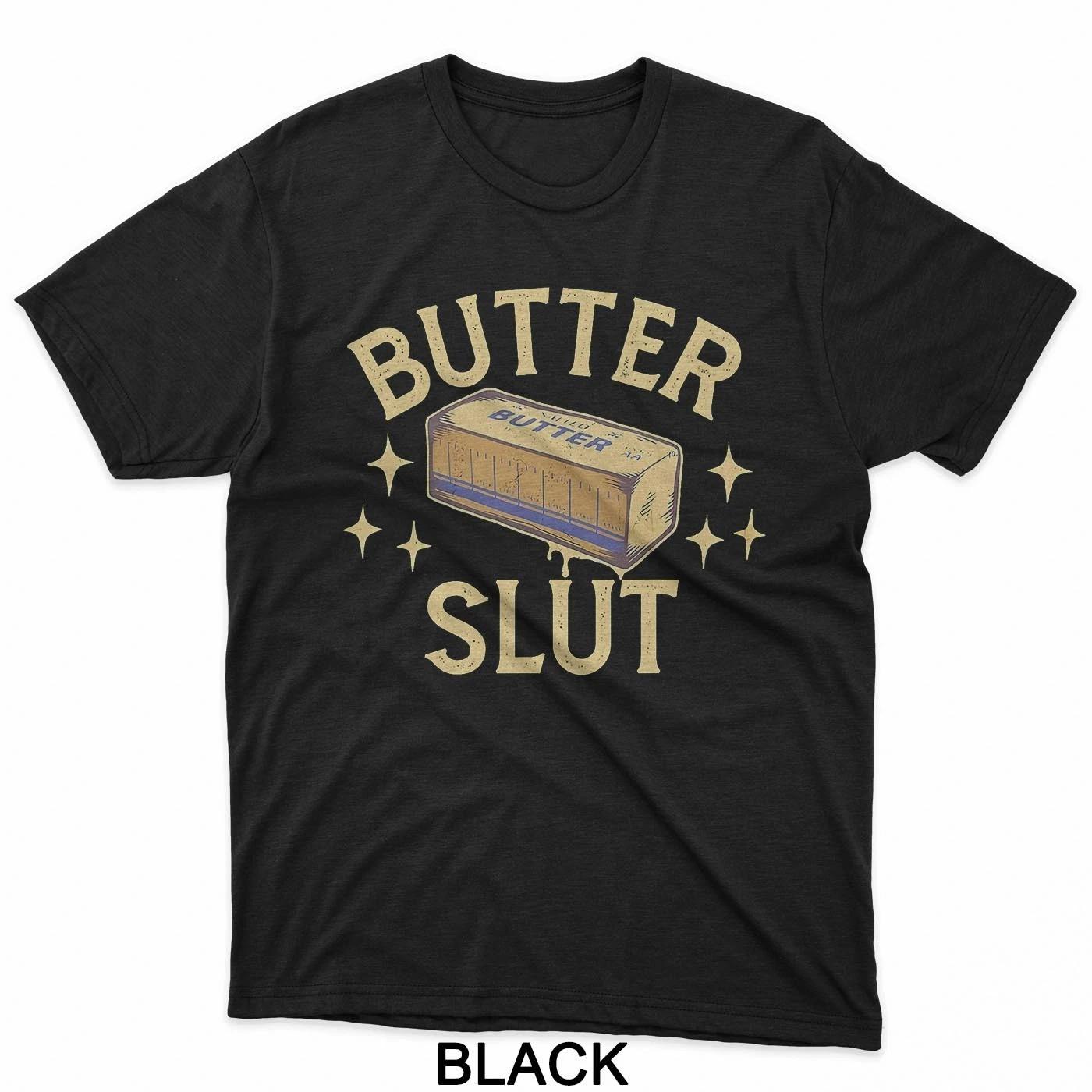 

Funny Butter Lovers Retro Vintage Design - Butter Slut T-Shirt S