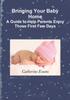 The Bringing Your Baby Home A Guide To Help Parents Enjoy Those First Few Days Book