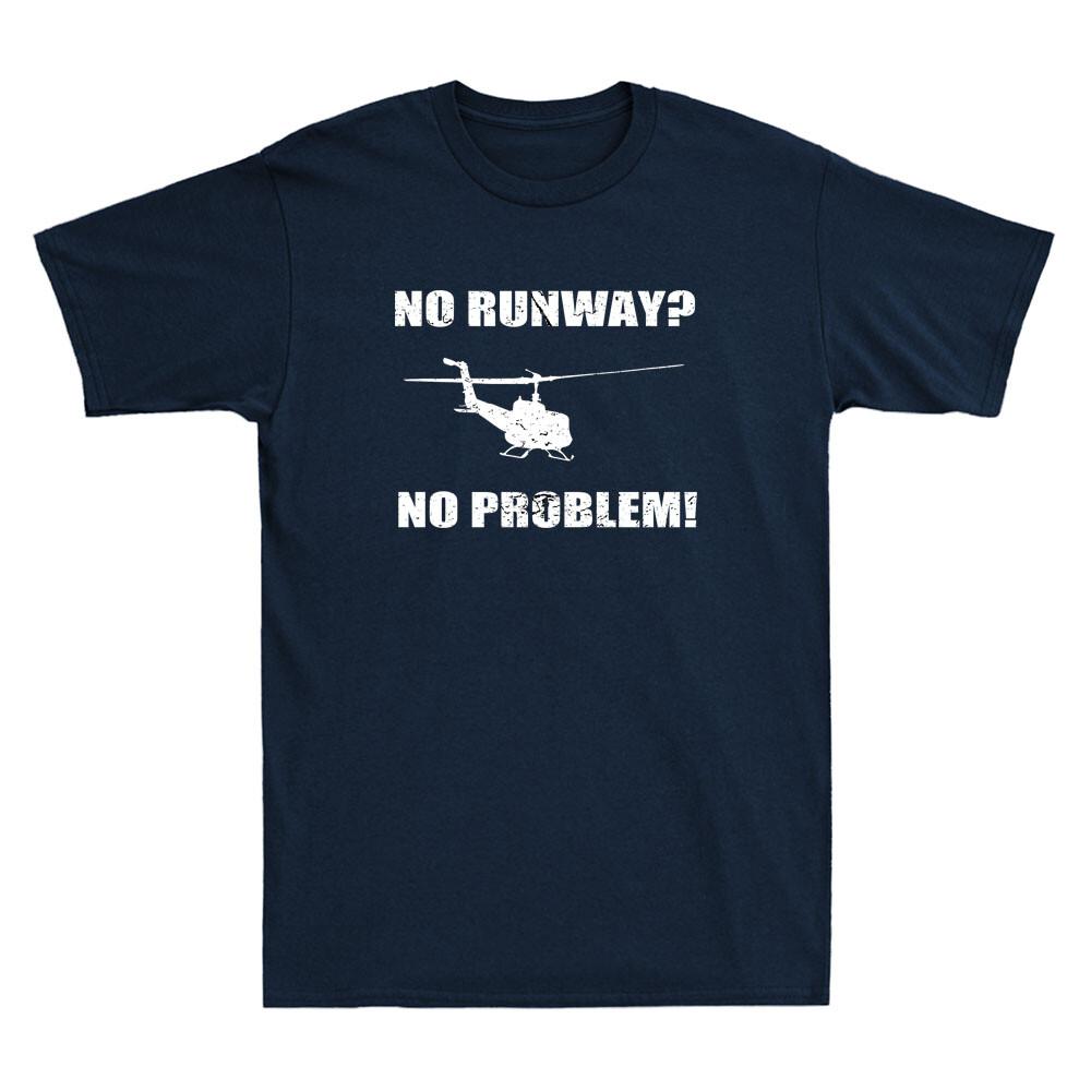 No Runway No Problem Funny Helicopter Pilot Saying Unisexs Short Sleeve TShirt