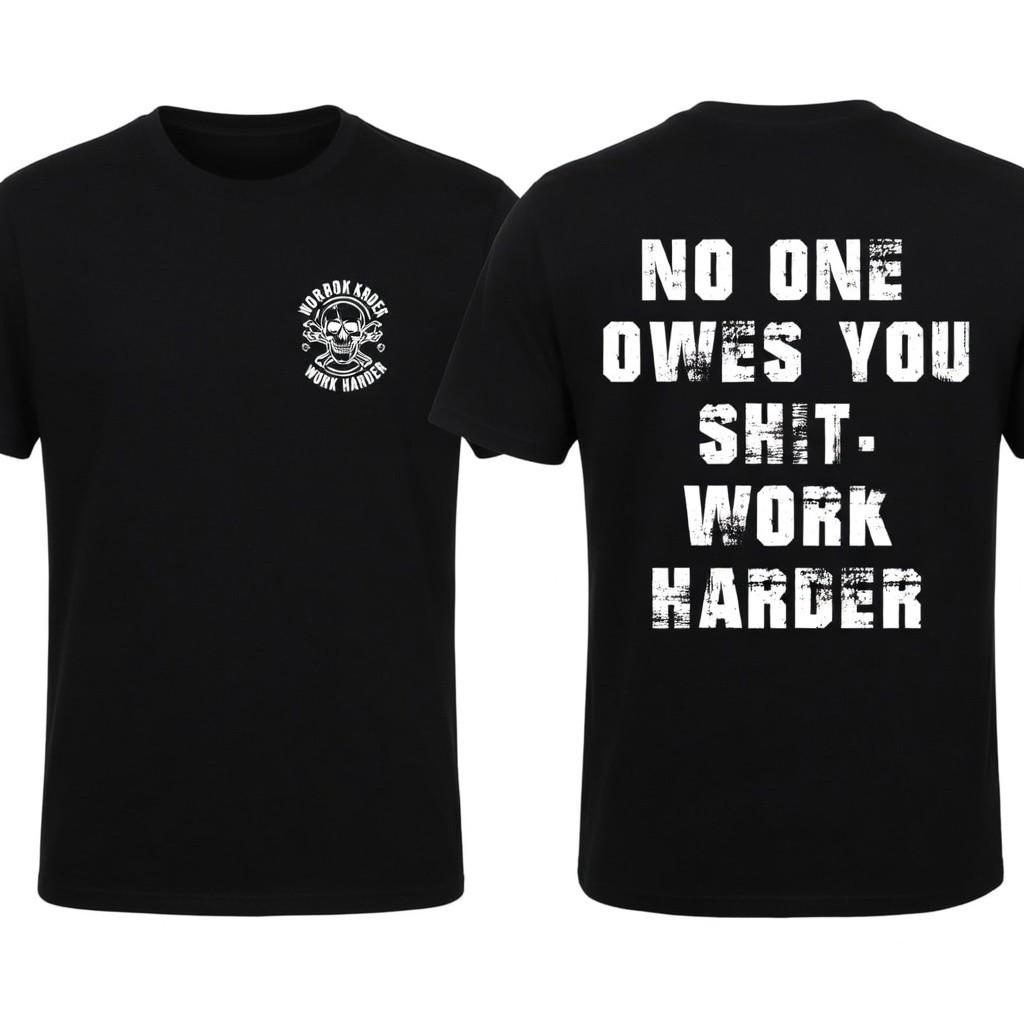 No One Owes You Motivational Gym Workout Graphic Tee Shirt XXXXL