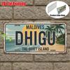 D FlatpcVintage Metal Sign Only for DecorationOutdoor Wall Art ( )Welcome To Dhigu SignThe Quiet Island Decor