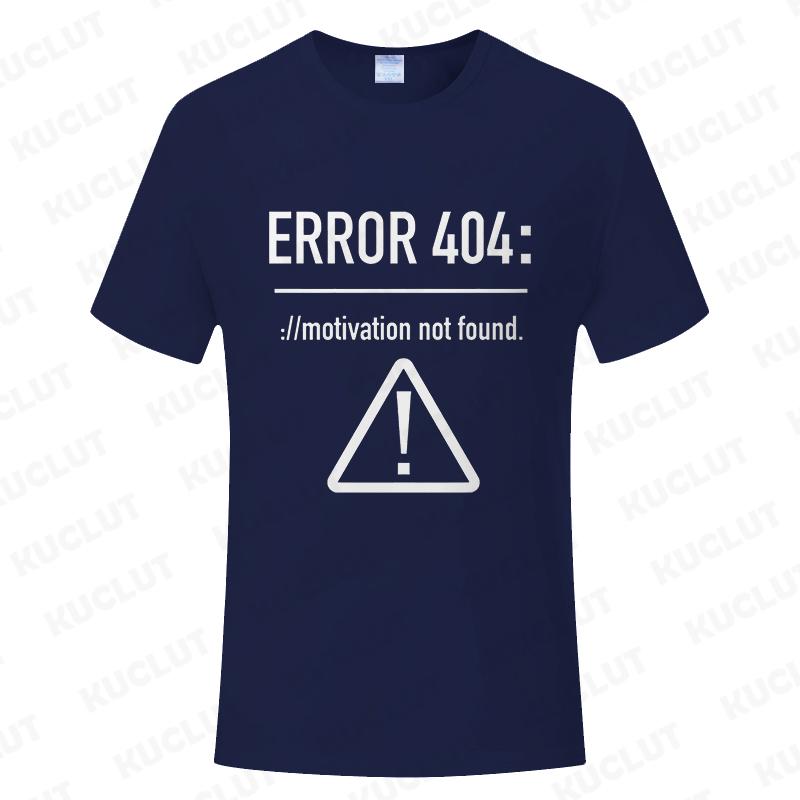 Men T Shirts Funny Letters Design Error 404 Motivation Not Found Print Graphic Summer O-neck Short Sleeve Top Tees Tshirt Gifts