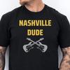 Nashville Dude, Nashville Guitar T-Shirt, Country Music Concert Tee, Music Festival Gift