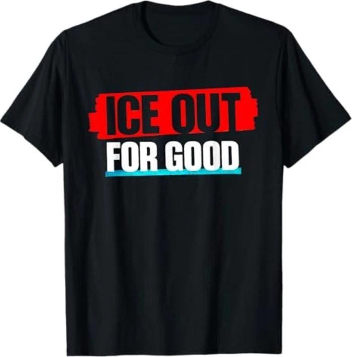 ice Out for Good Bold Protest Statement T-Shirt L