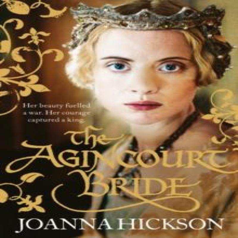 The Agincourt Bride by Joanna Hickson Paperback Book 9780007446971