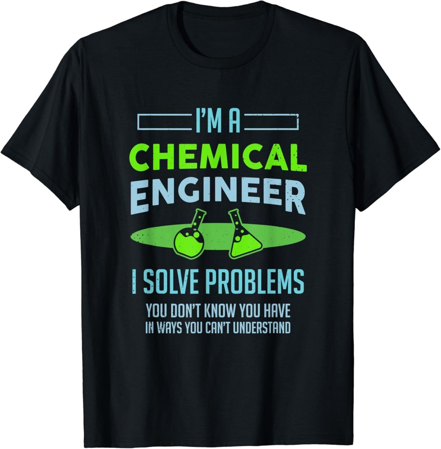 A Chemical Engineer I Solve Problems Chemical Engineering T-Shirt S разноцветный