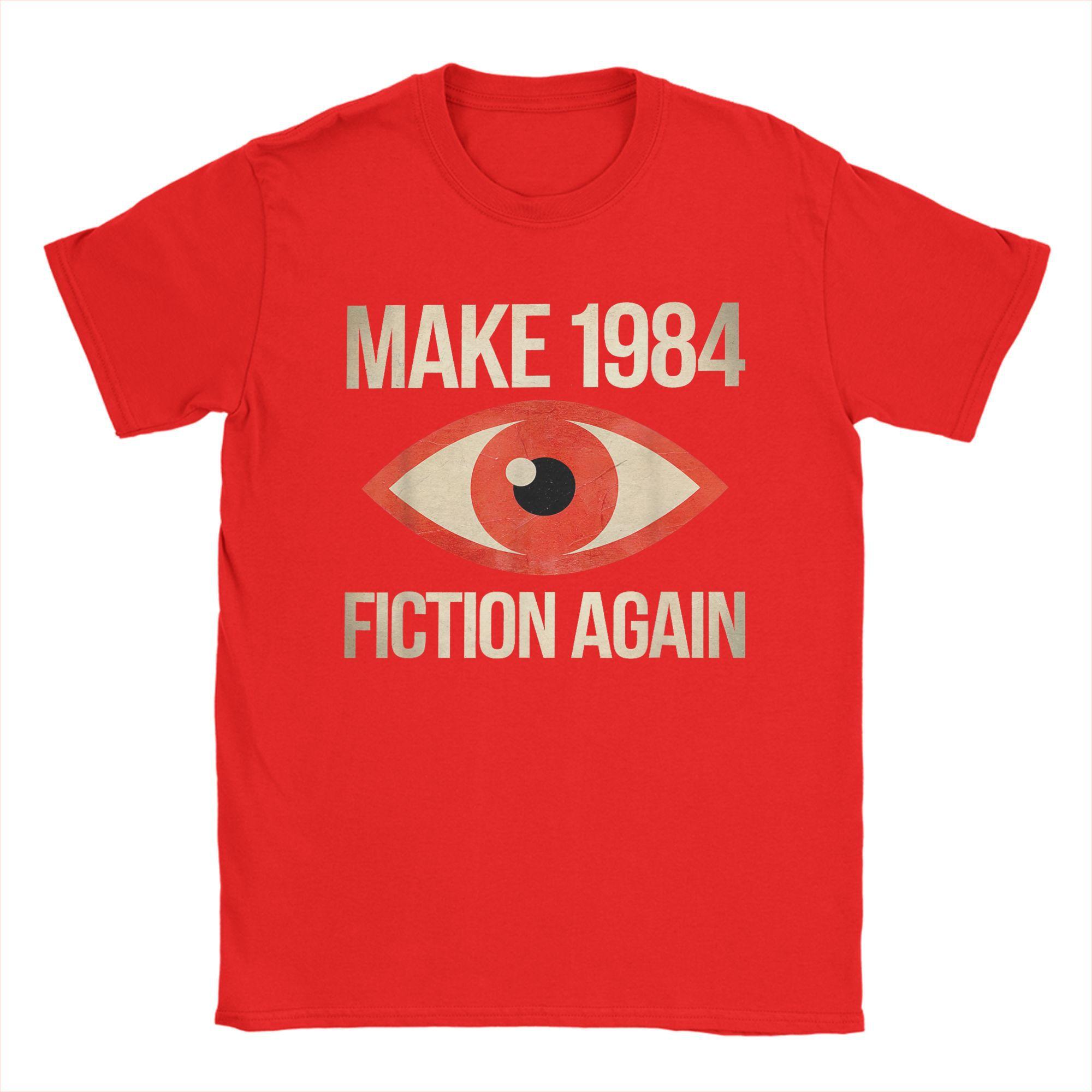 

1984 Make Orwell Fiction Again Eye T Shirt Men Cotton Novelty T-Shirt Round Collar Dystopian Satire Tee Short Sleeve merchandise S