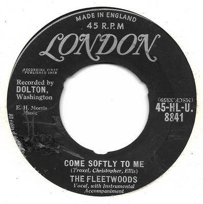 7inch Record FLEETWOODS - Come Softly To Me 45HLU8841 London Records 1958 UK Pop Used