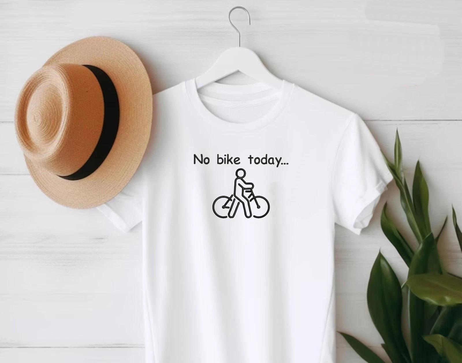 Embroidered No Bike Riding Today T-Shirt, Bike-Free Day Funny Cyclist Shirt Top 3XL
