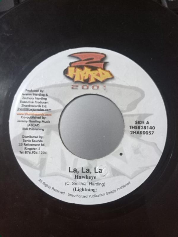 

7inch Record HAWKEYE - La, La, La 2HAR0057 2 Hard 2001 2001 Jamaica Reggae, Ska & Dub Used