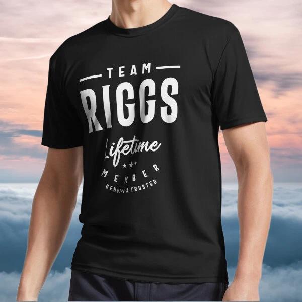 

New Shirt Team Riggs Lifetime Member Name Logo TEE T-Shirt Funny Size S to 5XL 2XL