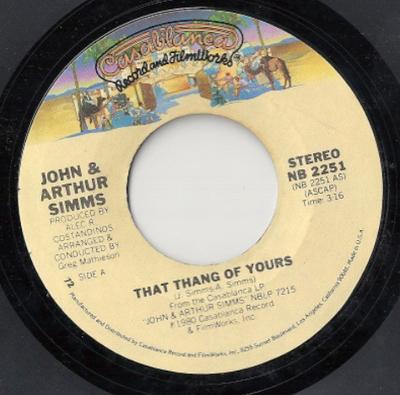 7inch Record JOHN & ARTHUR SIMMS - That Thang Of Yours NB2251 Casablanca 1980 Canada Soul/Funk Used