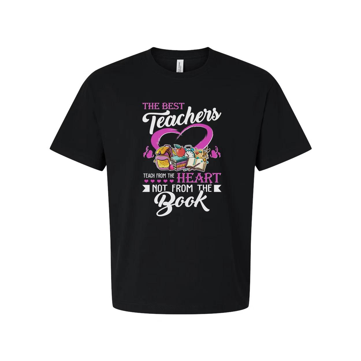 Unisex T Shirt The Best Teachers Teach From The Heart Not From The Book Graphic M
