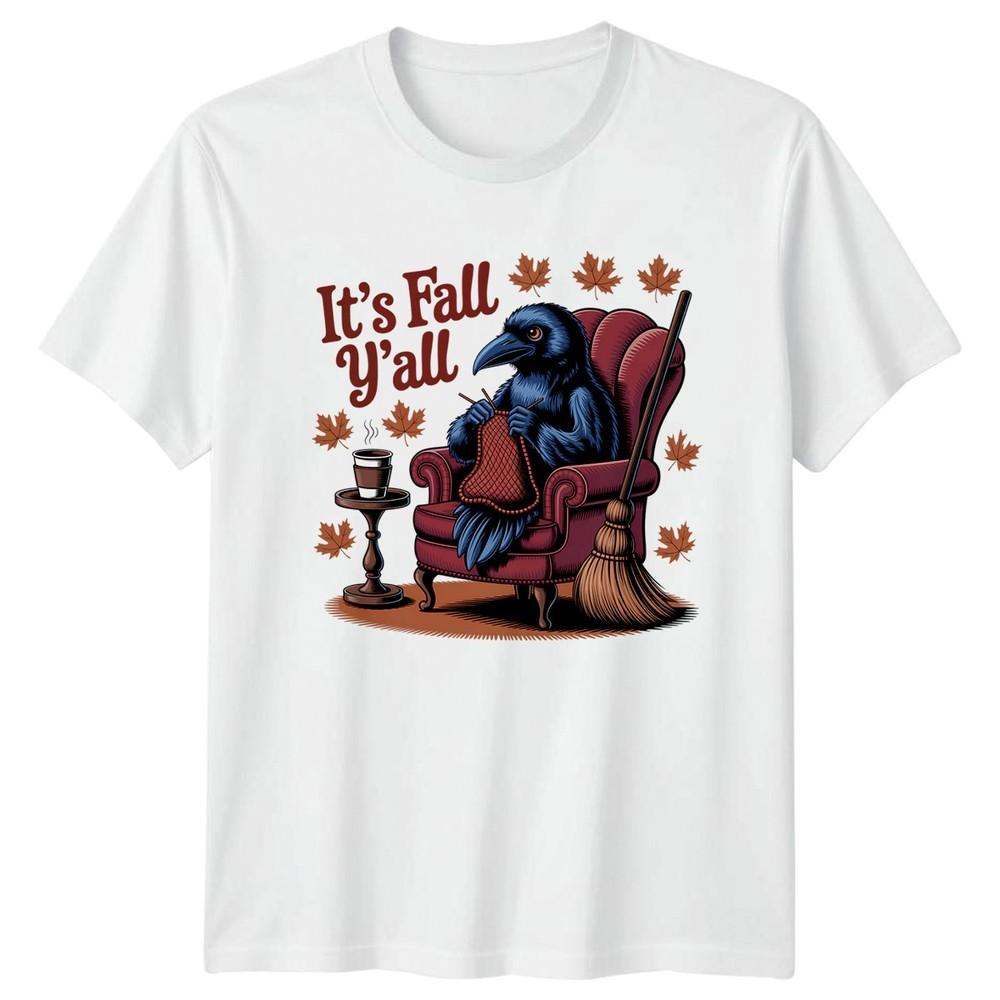 Its Fall Yall TShirt Crow Knitting Autumn Season Fall Gift For Him And Her S