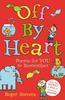 Off By Heart by Roger Stevens Paperback Book 9781408192948