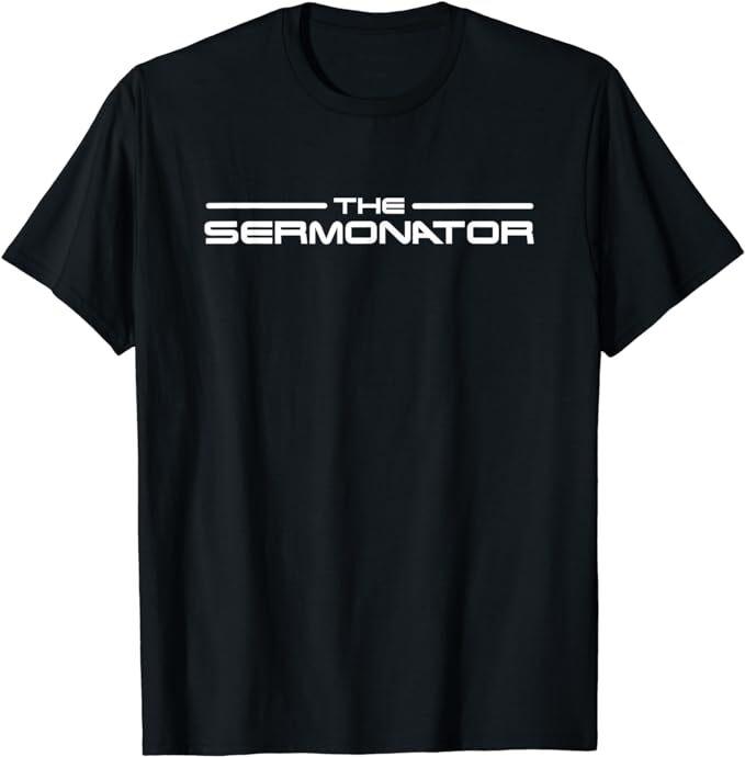 The Sermonator Funny Pastor Prayer Warrior Motorcycle Pastor T-Shirt Size S-5XL Unisex T-Shirt XL
