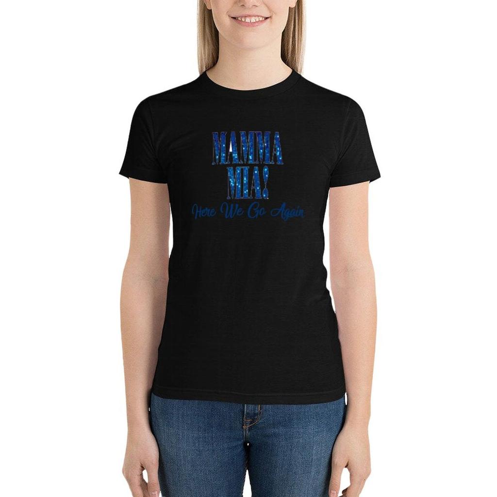 Mama Mia // Mamma Mia // Here We Go Again T-Shirt Graphics Lady Clothes Oversized T Shirts For Women
