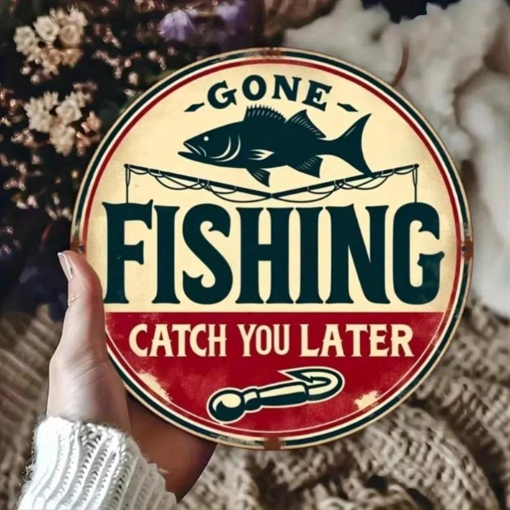 Limited Edition Gone Fishing Metal Sign 8x8 Inch Vintage Aluminum Engraved Wall Art
