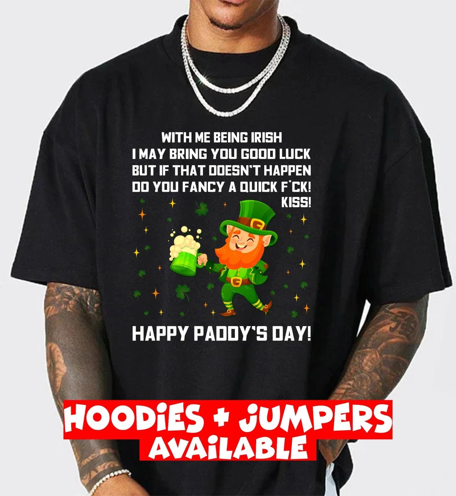 

Funny St Patrick’s Day 100% Cotton T-shirt Mens Tees Top Cheeky Irish Leprechaun Paddy’s Day Gift Tee Top 3XL