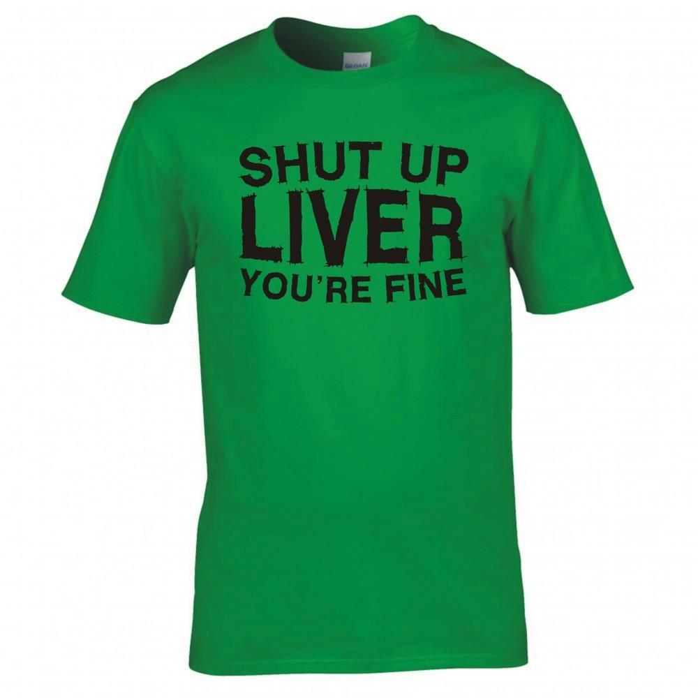 Funny Drinks Shut Up Liver Tshirt