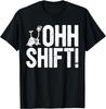 Funny Workout Saying Home Gym I Exercise Bike Ohh Shift! T-Shirt