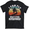 Skateboarding I Can Fly What´s Your Superpower Skateboarder T-Shirt, Long Sleeve Shirt, Sweatshirt, Hoodie Unisex Adult Size Made In Canada