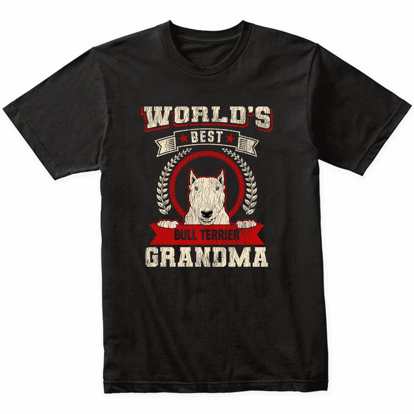 World s Best Bull Terrier Grandma Dog Breed T-Shirt - Bull Terrier Shirt 2XL