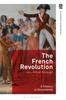 The The French Revolution: A History In Documents Book