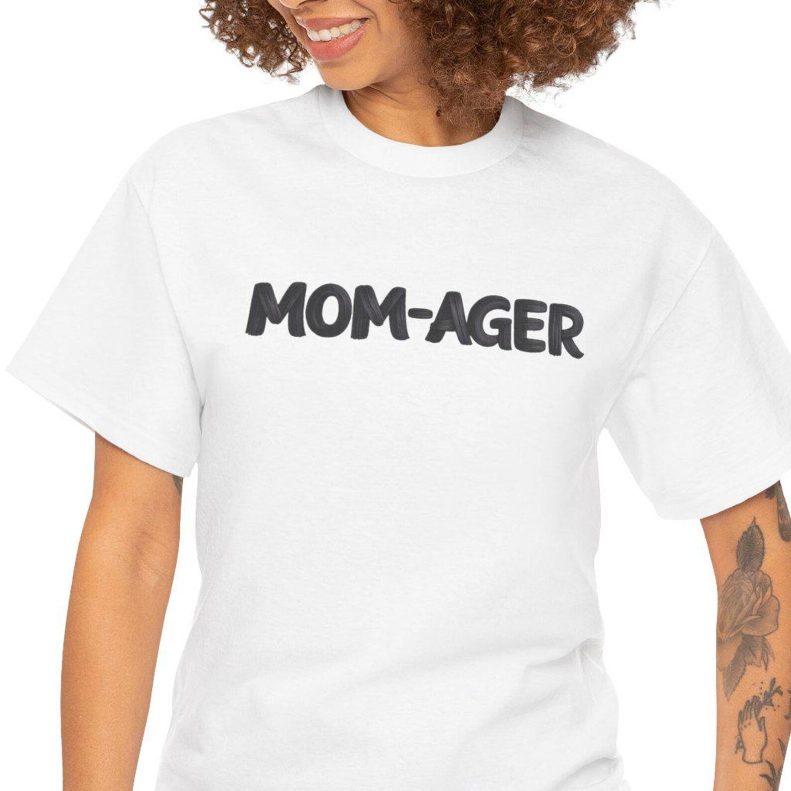 MOM-AGER T-Shirt | Mom Humor, Funny Typography Tee 2XL