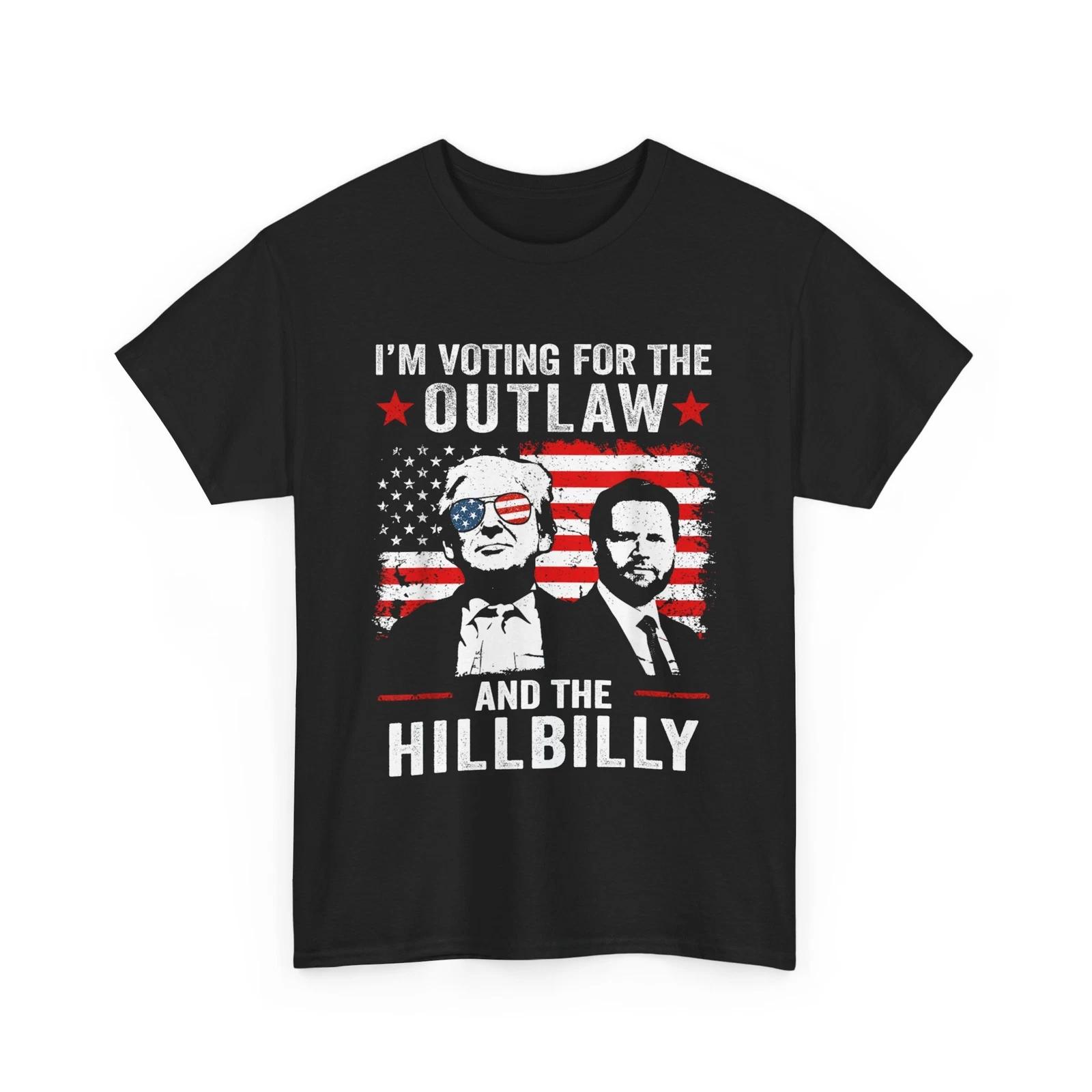Trump Shirt, I M Voting For The Outlaw and The Hillbilly Shirt, Election Shirt 2XL