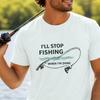 Funny Fishing Shirt, I’ll Stop Fishing When I’m Done Tee, Angler Gift