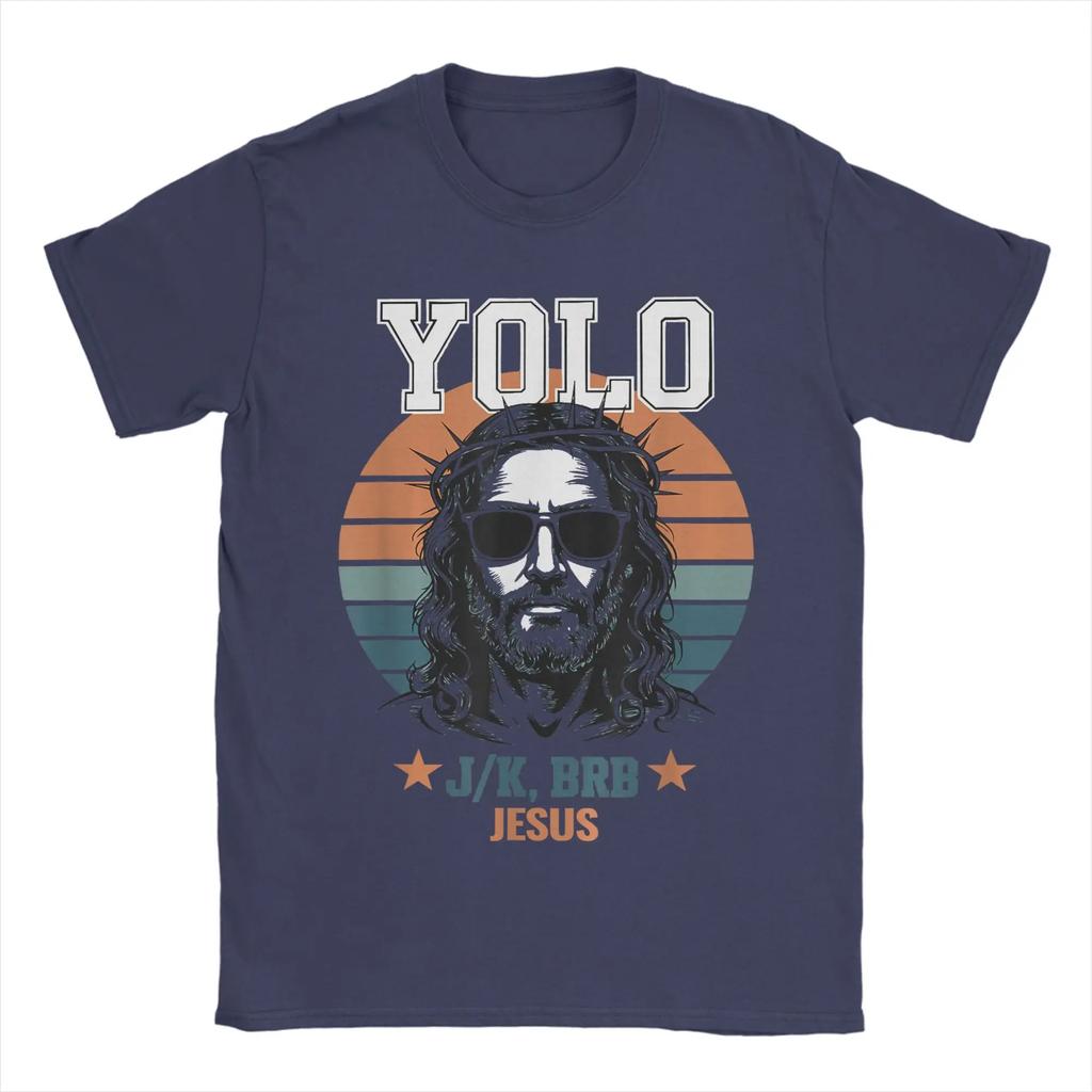 Unisex Yolo LOL JK BRB Jesus Christian(1) T Shirts 100 Cotton Clothing Fashion Short Sleeve Round Collar Tees Summer TShirt