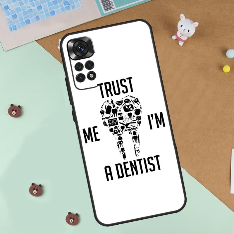 Trust Me I'm A Dentist Case For Xiaomi Redmi 14C 10C 12C 13C Cover For Redmi Note 13 Pro 14 9 10 11 12 10S 11S 12S
