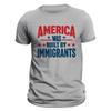 America Was Built By Immigrants Anti Immigration Human Rights Protest T-Shirt