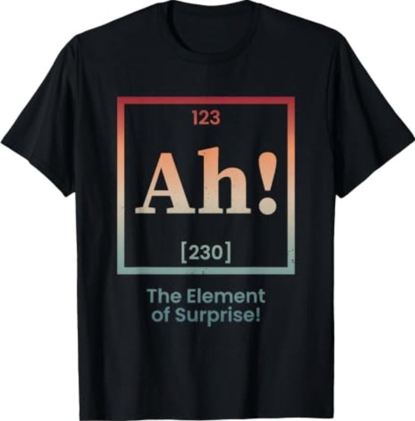 Ah Överraskningsmomentet Periodiska systemet Kemi T-shirt