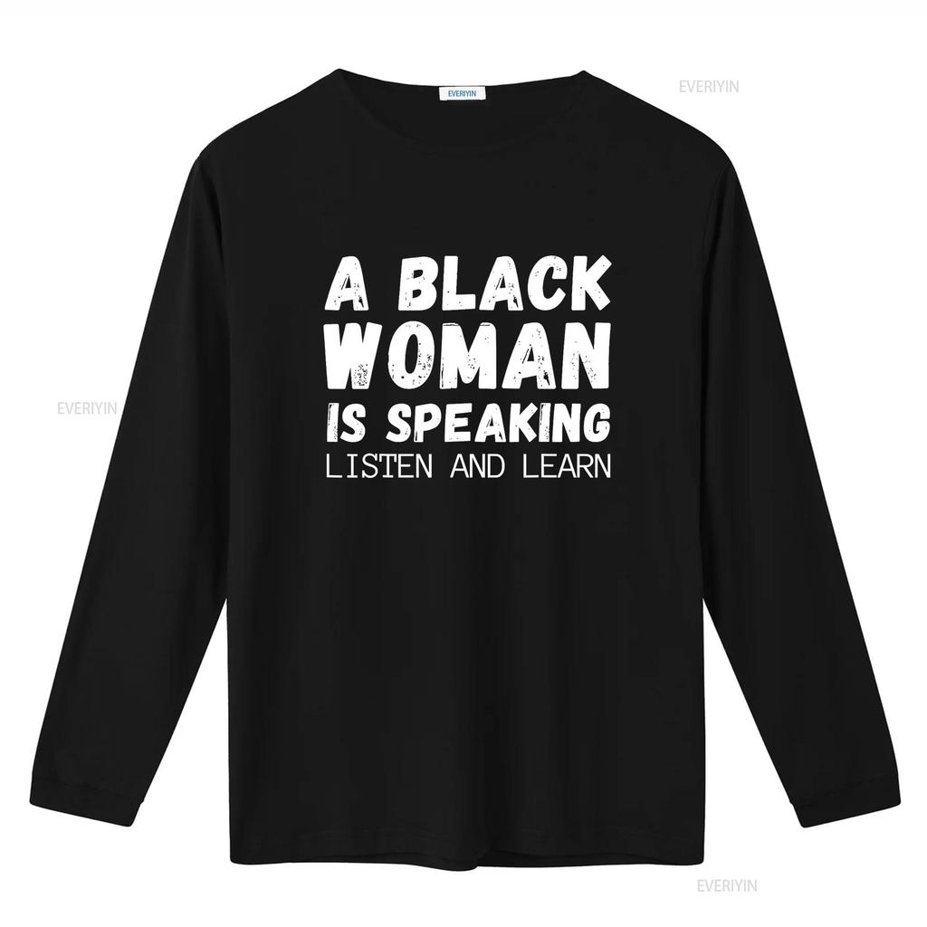 Eine schwarze Frau spricht Höre zu und lerne Lustiges T-Shirt Vintage Gewaschen Atmungsaktives Oberteil Für Den Alltag Weich Stilvoll Lässig