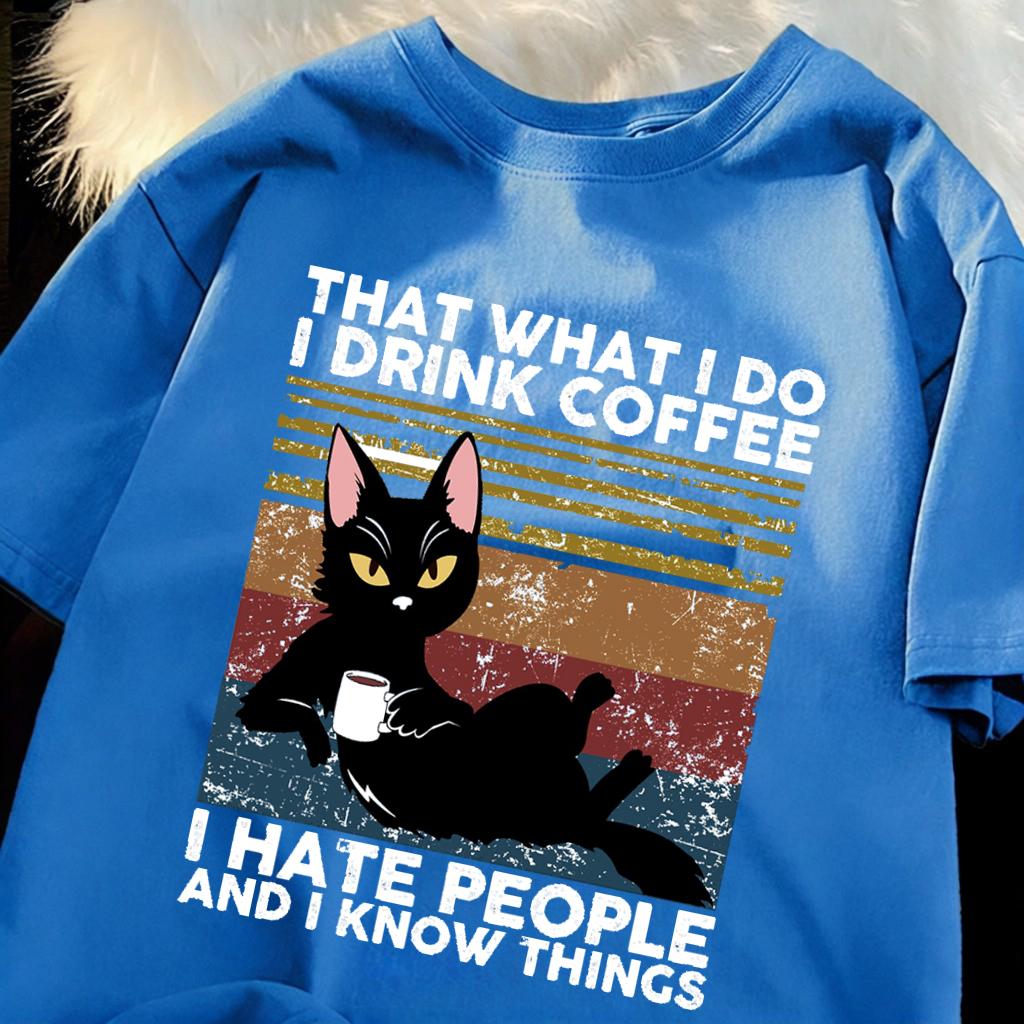 I Drink Coffee I Hate People Design Unisex T-Shirts Fashion Short Sleeve All-Match Cotton Soft Tee Summer Unisex Loose Clothing