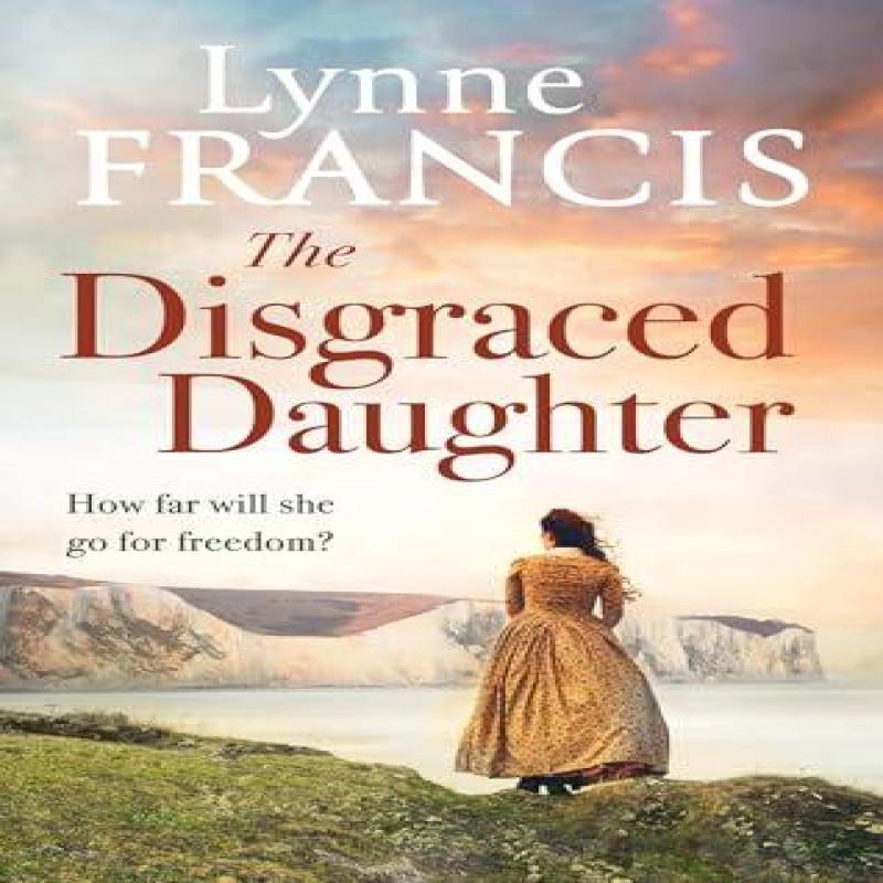 The Disgraced Daughter by Lynne Francis Paperback Book 9780349433684