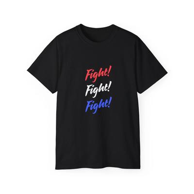 Bold Statement Tee – Fight! Fight! Fight! Unisex Cotton T-Shirt