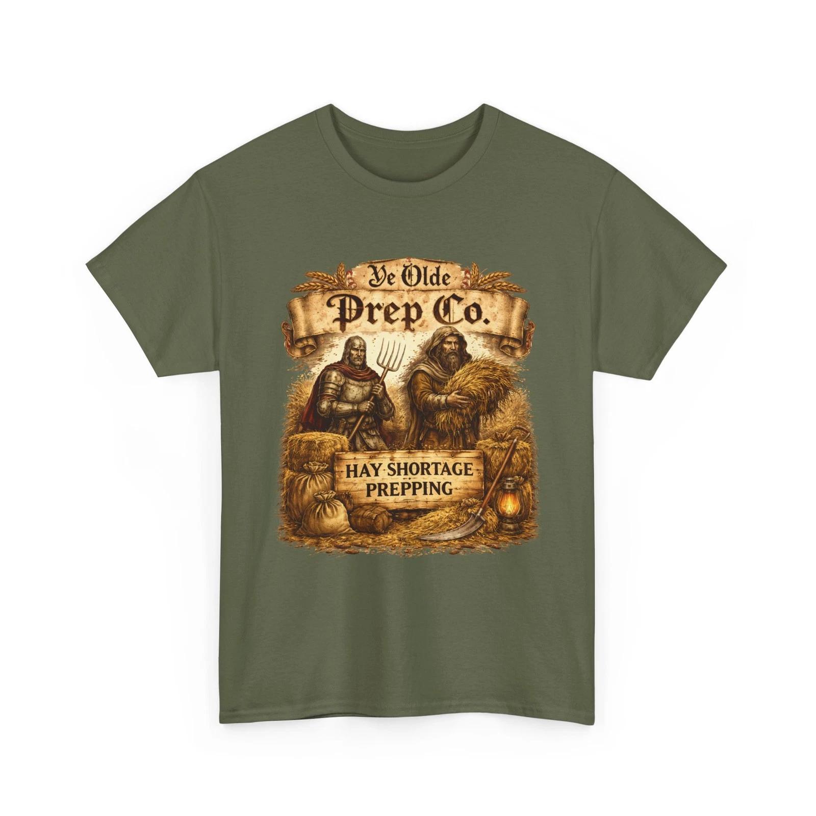 Ye Olde Prep Co. Hay Shortage Prepping Tee | Vintage Prepper Design 100