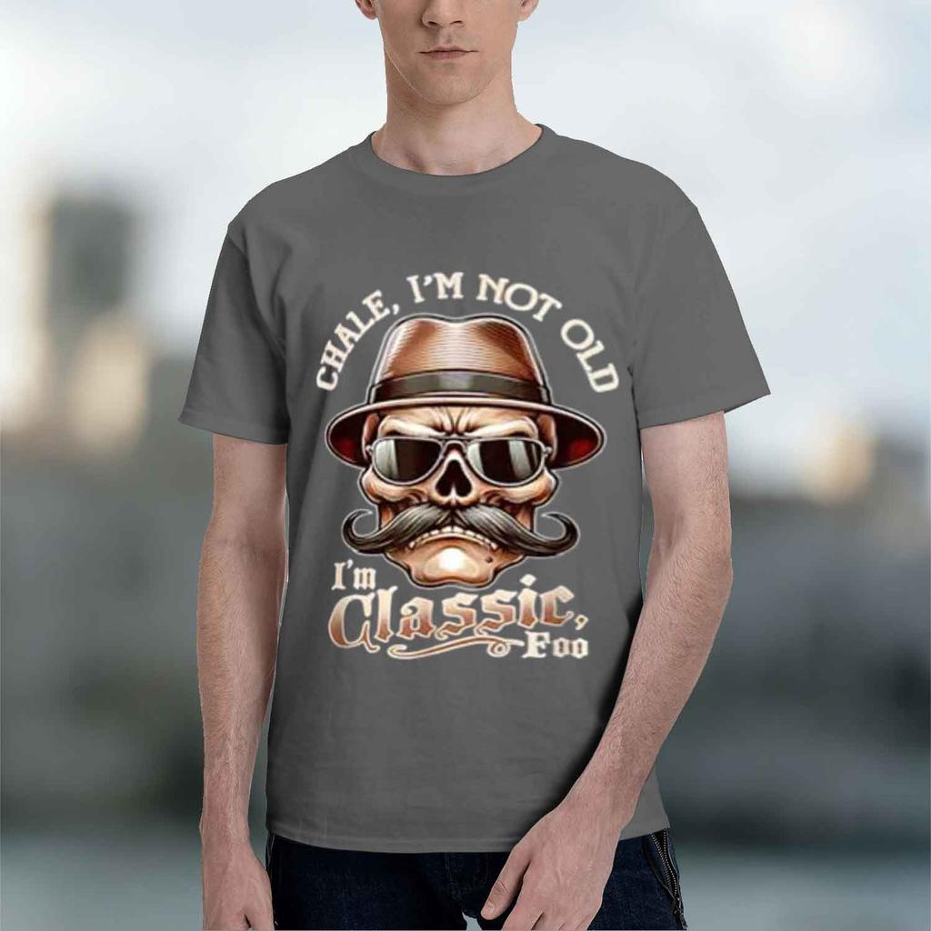 2026 New Model Chale Im Not Old Im Foo Cholo Chicano Tshirt Unisexs Fashion Streetwear Clothes Y2k Design Graphic Saying Tee Novel