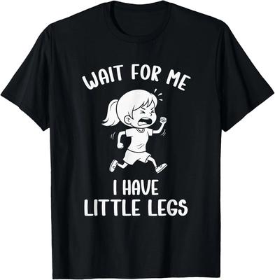 Divertente Meme Gambe Corte Donna Aspettami - Ho le Gambe Piccole T-Shirt unisex