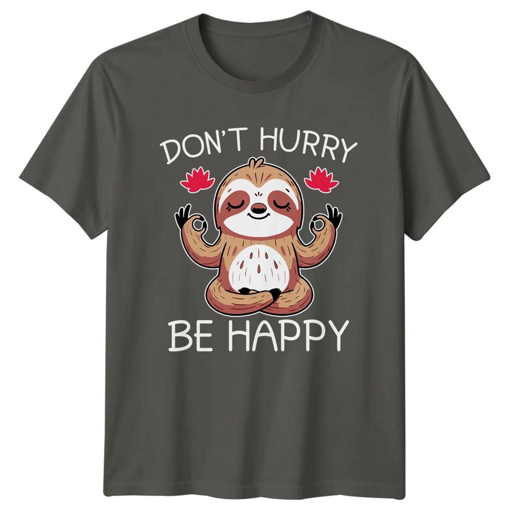 Dont Hurry Be Happy Sloth Yoga Meditation Graphic TShirt S