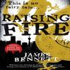 Raising Fire by James Bennett Paperback Book 9780356506654