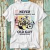 Funny Cyclist Never Underestimate An Old Guy On A Bicycle T-Shirt Top Design Unisex Ladies Mens Tee Retro Fashion Vintage Shirt S722