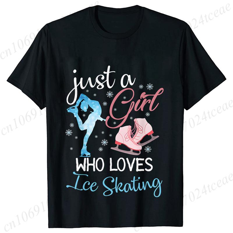 Funny Just A Girl Who Loves Ice Skating Tshirt Unisex Summer Cute  T Shirt Short Sleeve Skating Graphic Shirt Unisex Clothing