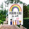 Human Kind Be Both Double-sided Ag, Equality Garden Ag, All Are Welcome Here ZZU WWL IIC