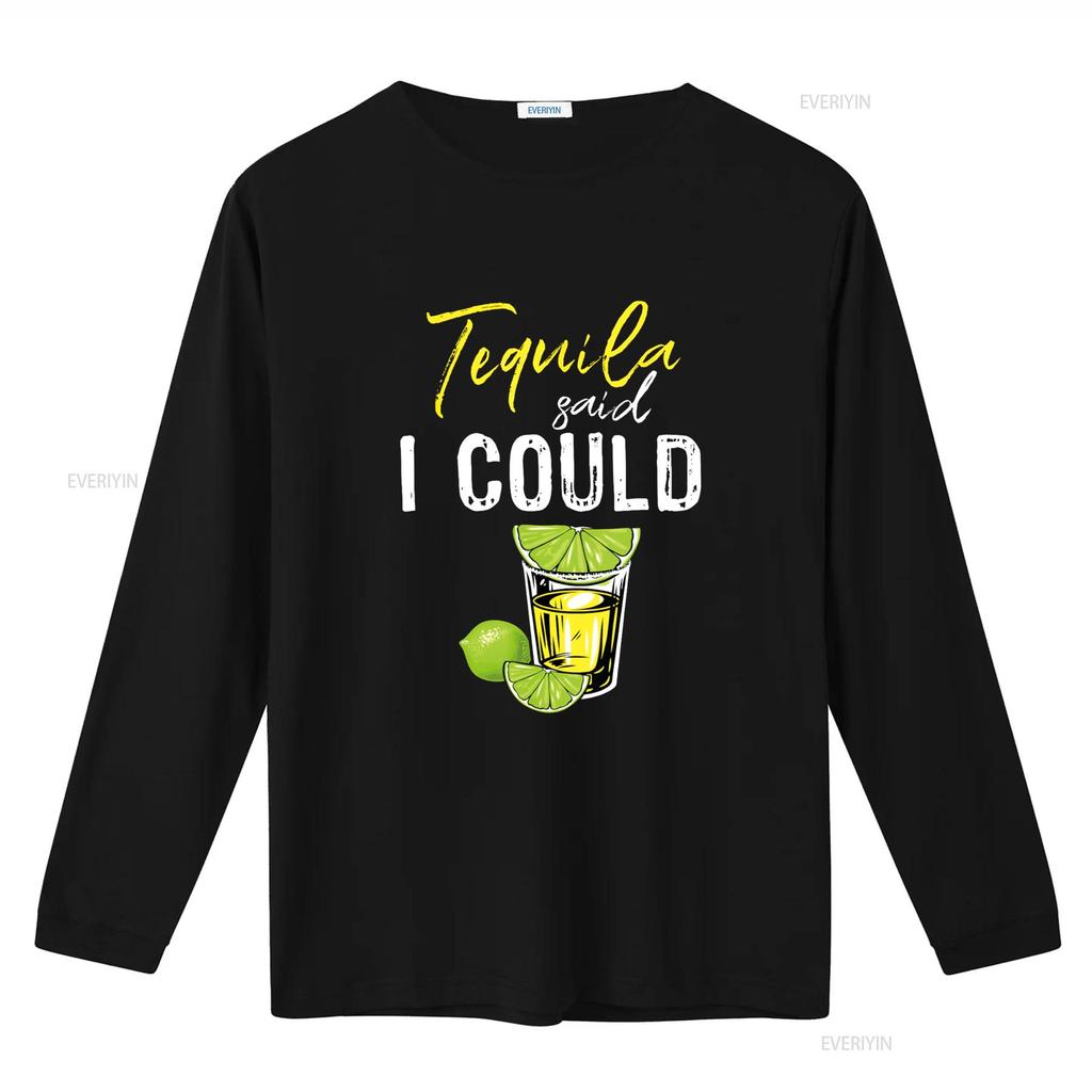 Funny Tequila Said I Could For Drink Lover T Shirt vintage Washed Top For Everyday Wear Slightly Versatile streetwear fashion