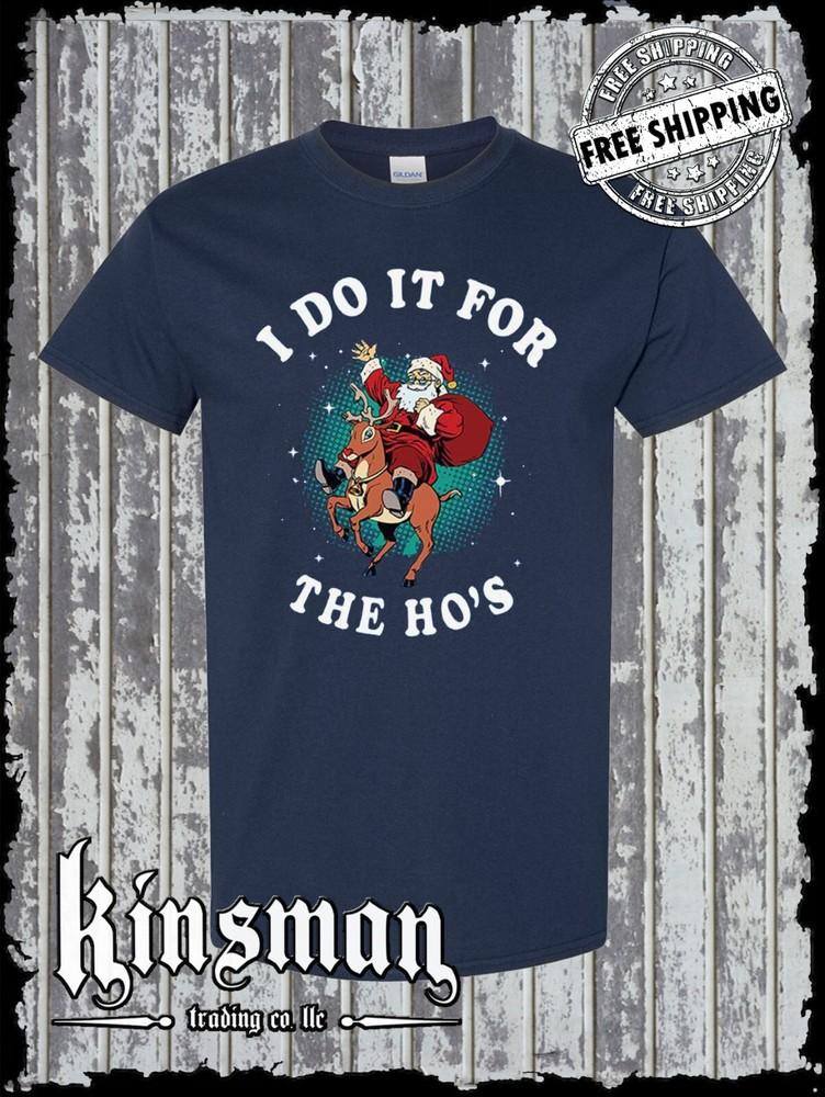 Do It For The Ho s Christmas / Santa Claus X-Mas T-Shirt - Adult Rude Humor - S